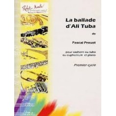 La ballade d'Ali Tuba de Pascal PROUST pour Euphonium & piano Cycle 1