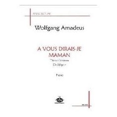 A VOUS DIRAIS-JE MAMAN de Wolfgang Amadeus MOZART pour piano