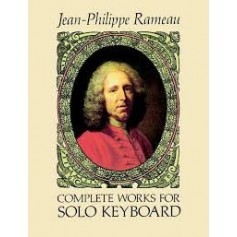COMPLETE WORKS FOR SOLO KEYBOARD Jean Philippe RAMEAU