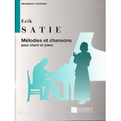 Mélodies et chansons Erik Satie Piano